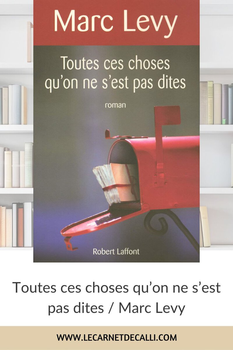 toutes ces choses quon ne sest pas dites marc levy avis