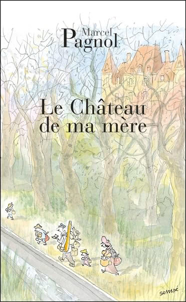 Couverture du livre Le Château de ma mère de Marcel Pagnol, illustrée par Sempé