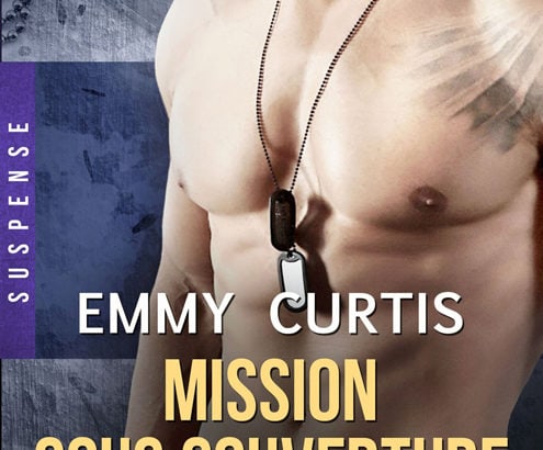 Alpha OPS, tome 4 : Mission sous couverture / Emmy Curtis