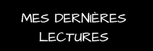 Bannière “Mes dernières lectures” pour le rendez-vous C’est lundi, que lisez-vous ?