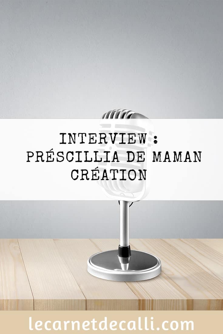 Interview maman création