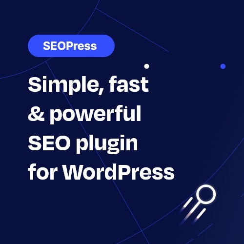 Plugin SEOPress pour WordPress, simple et puissant.