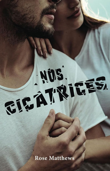 Couverture du livre Nos cicatrices de Rose Matthews