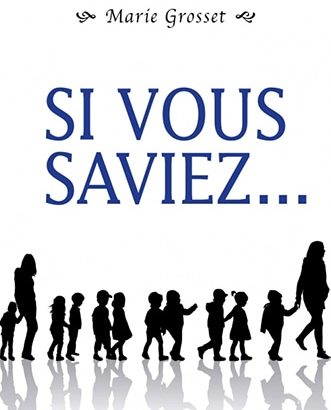 si vous saviez marie grosset