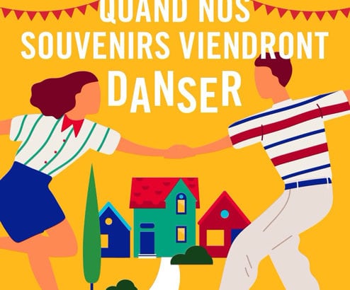 Quand nos souvenirs viendront danser