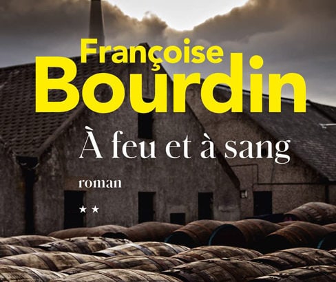 D'eau et de feu T2 : A feu et à sang / Françoise Bourdin