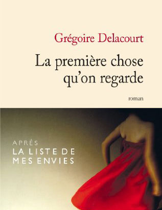 La première chose qu'on regarde de Grégoire Delacourt