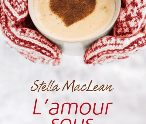 L'amour sous les flocons / Stella MacLean