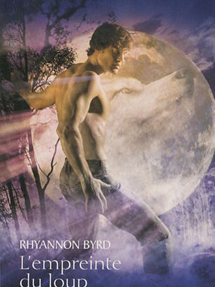 La légende des loups T1 : L’empreinte du loup / Rhyannon Byrd