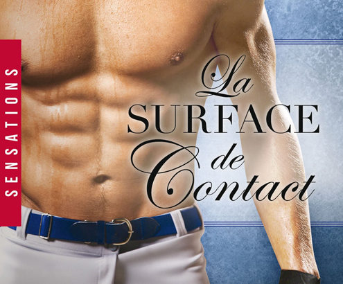 Les idoles du stade, tome 5 : La surface de contact / Jaci Burton