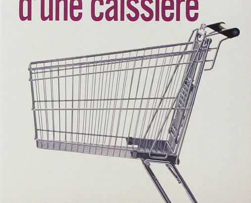 Les tribulations d'une caissière / Anna Sam