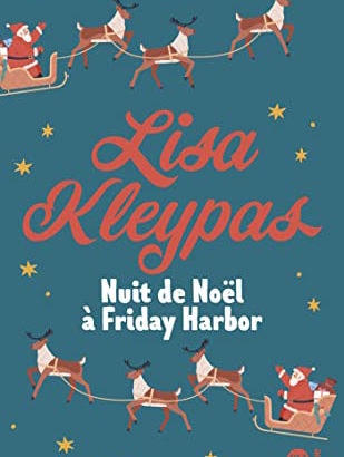 Nuit de Noël à Friday Harbor / Lisa Kleypas