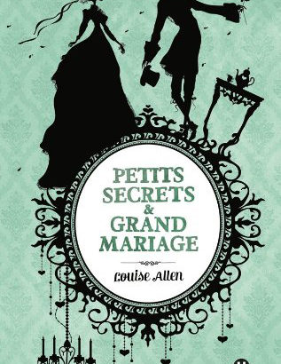 Petits secrets et grand mariage / Louise Allen