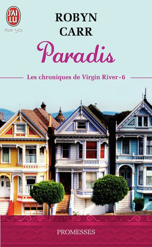 Les chroniques de Virgin River, tome 6 : Paradis / Robyn Carr