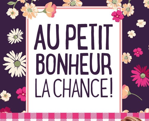 Au petit bonheur la chance ! / Aurélie Valognes