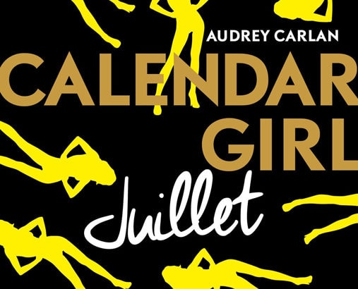 Calendar girl, tome 07 : Juillet / Audrey Carlan