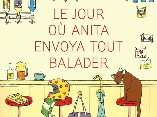 Le jour où Anita envoya tout balader /Katarina Bivald