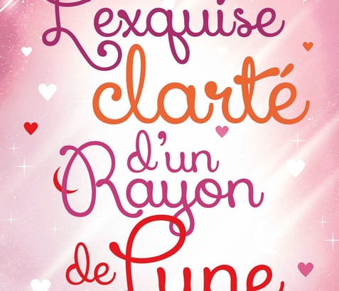 L'exquise clarté d'un rayon de lune / Sarah Morgan