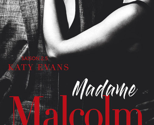 Malcolm, tome 2.5 : Madame Malcolm / Katy Evans