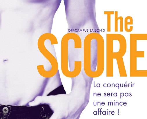 Off-campus, tome 3 : The score / Elle Kennedy