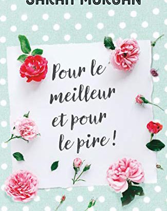 Pour le meilleur et pour le pire / Sarah Morgan