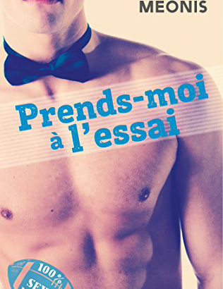 Prends-moi à l'essai / Louisa Méonis