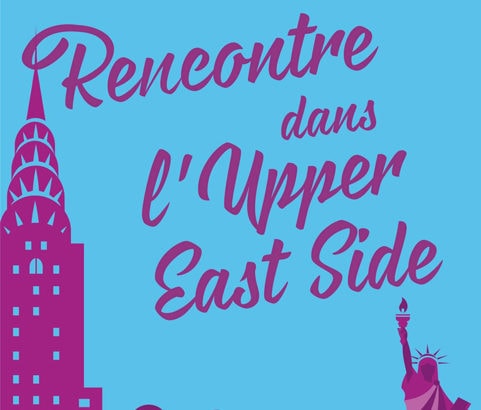 Rencontre dans l'Upper East Side / Sarah Morgan