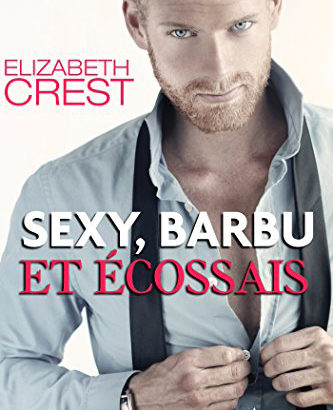Sexy, barbu et écossais / Elizabeth Crest