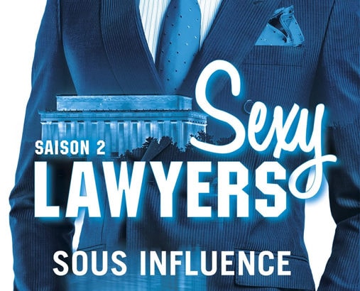 Sexy Lawyers, tome 2 : Sous influence / Emma Chase