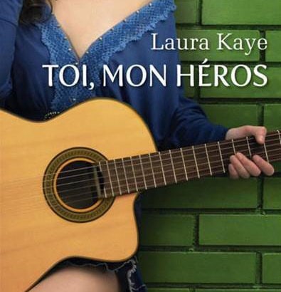 Toi mon héros de Laura Kaye