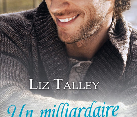 Un milliardaire pour Noël / Liz Talley