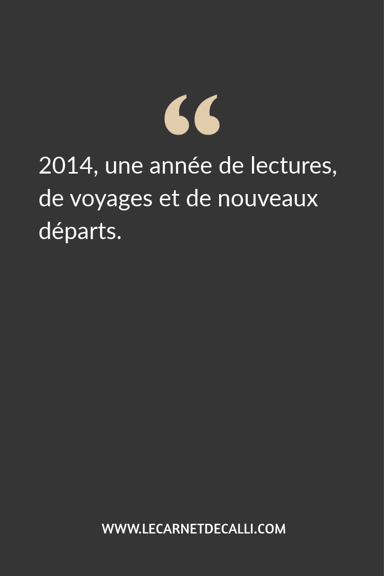 Citation inspirante sur fond noir évoquant les moments marquants de 2014.