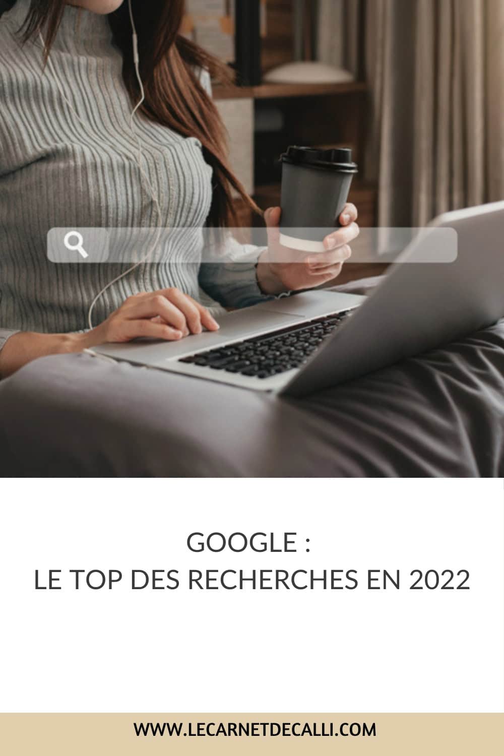 Image illustrant les recherches populaires de 2022 avec la phrase "Google : Le top des recherches en 2022".