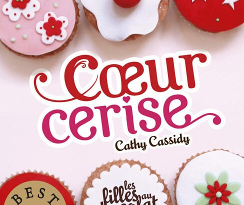 Couverture du roman Cœur Cerise de Cathy Cassidy, premier tome de la série Les filles au chocolat.
