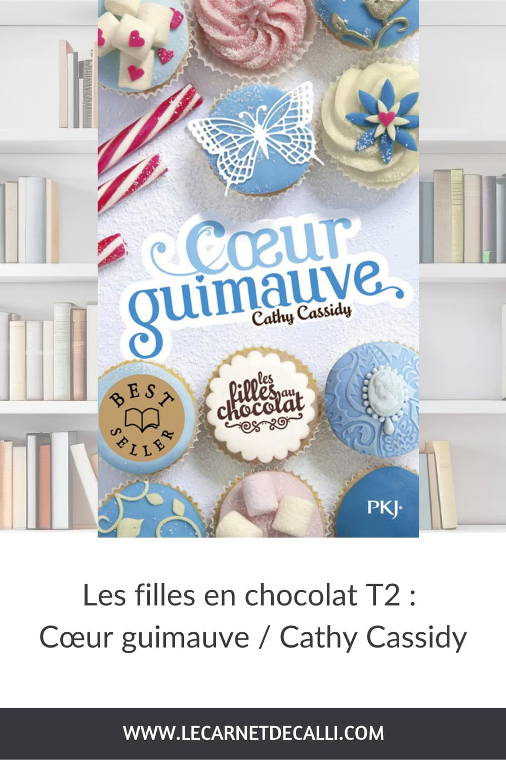 Couverture du livre Cœur Guimauve de Cathy Cassidy, deuxième tome de la série Les filles au chocolat.