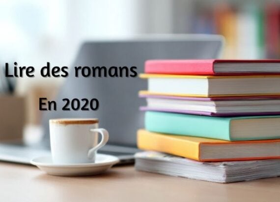 Challenge lecture 2020 : lire des romans et se fixer un objectif de lecture pour l’année.
