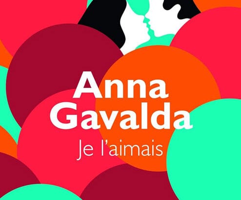 Couverture du roman Je l’aimais d’Anna Gavalda.
