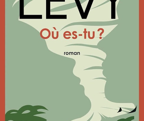 Couverture du roman Où es-tu ? de Marc Levy, édition Versilio.