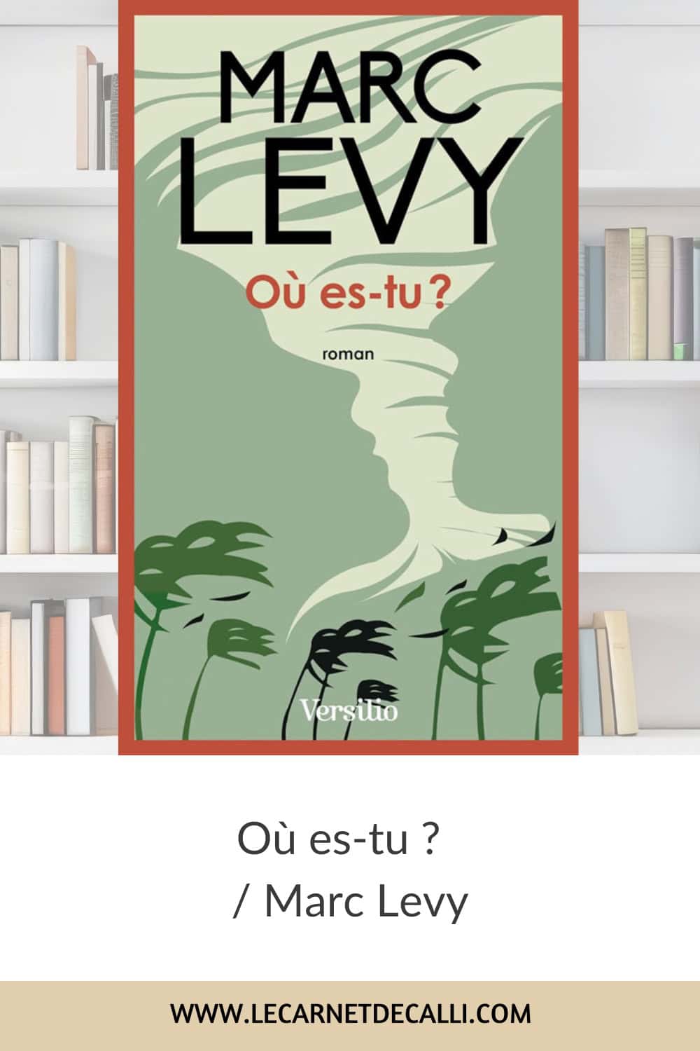Couverture du roman Où es-tu ? de Marc Levy, publié chez Versilio.