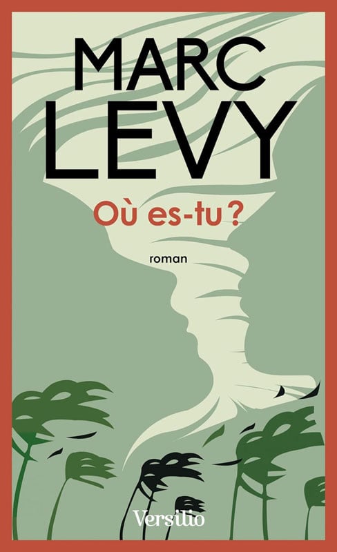 Couverture du roman Où es-tu ? de Marc Levy, édition Versilio.