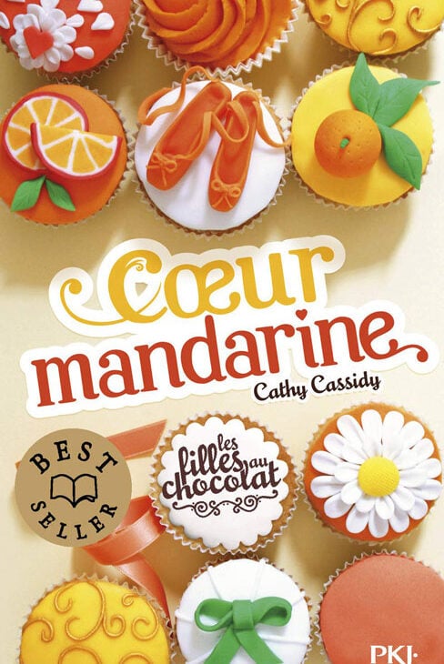 Couverture du livre Cœur mandarine de Cathy Cassidy, tome 3 de la série Les filles au chocolat, avec des cupcakes décorés aux couleurs orange et mandarine.