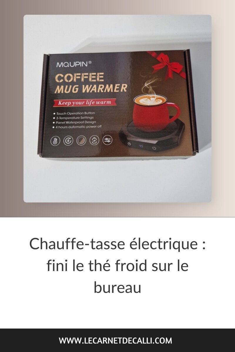 Épingle Pinterest chauffe-tasse électrique avis Le Carnet de Calli