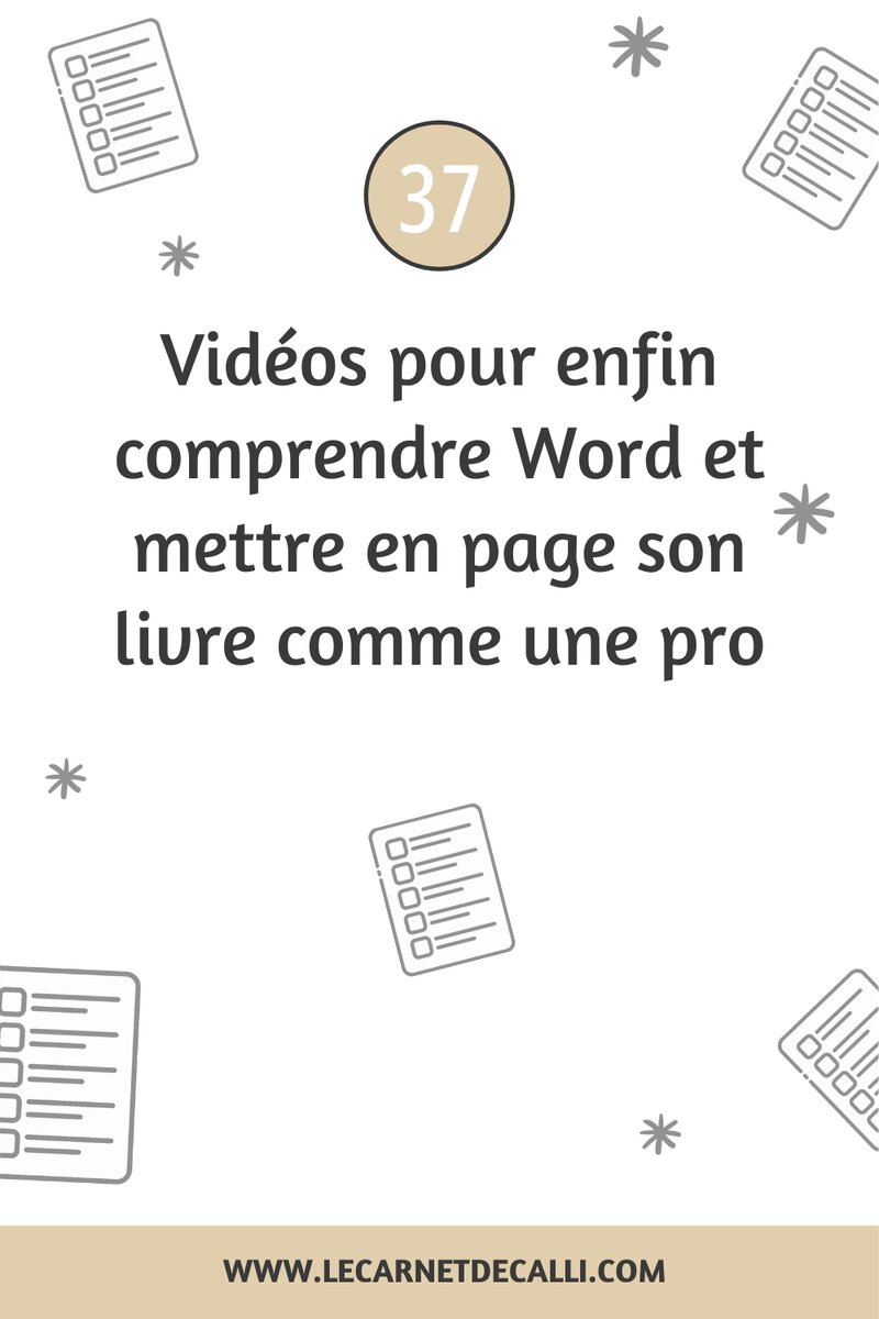 Épingle Pinterest avec le chiffre 37 et le texte : vidéos pour enfin comprendre Word et mettre en page son livre comme une pro