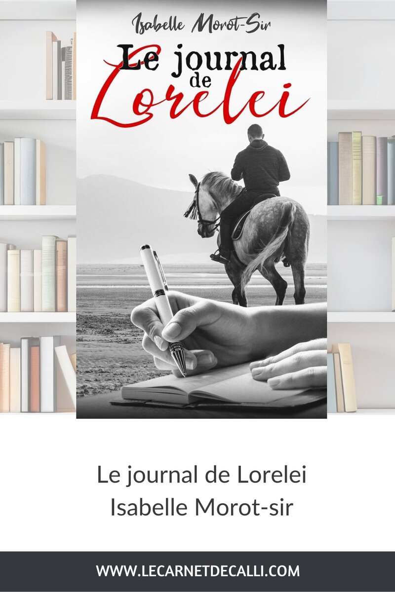 Couverture du livre Le journal de Lorelei de Isabelle Morot-Sir avec un cavalier à cheval et une scène d’écriture