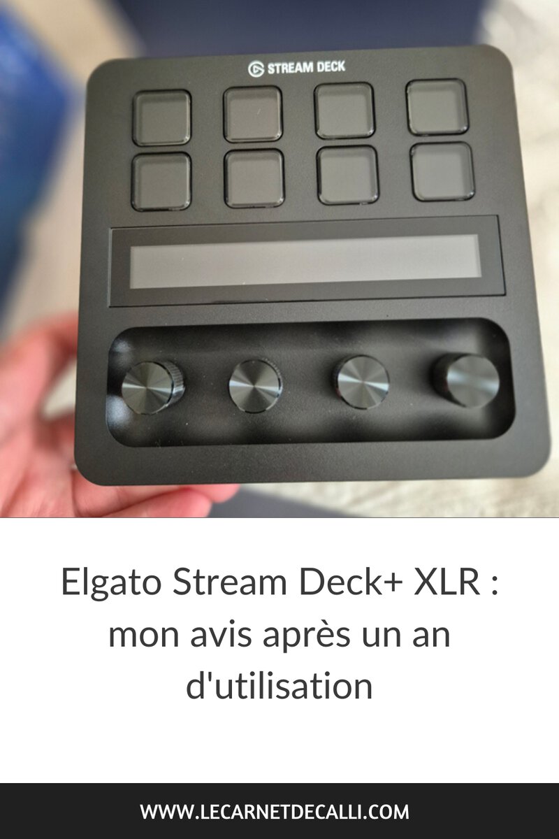 Épingle Pinterest – avis sur le Stream Deck+ XLR après un an, Le Carnet de Calli