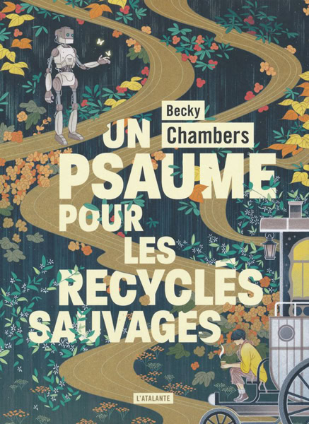 Couverture du livre Un psaume pour les recyclés sauvages de Becky Chambers