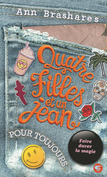 Couverture du livre Quatre filles et un jean tome 5 Pour toujours de Ann Brashares avec un jean décoré