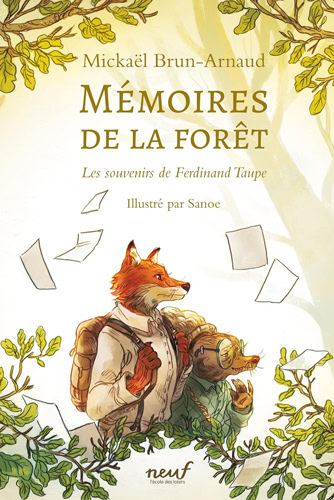 Couverture de Mémoires de la forêt, tome 1 : Les Souvenirs de Ferdinand Taupe de Mickaël Brun-Arnaud
