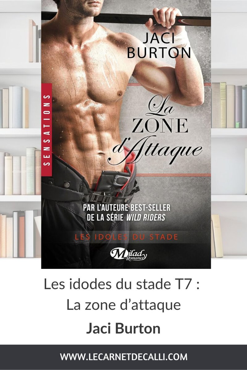 Couverture de Les idoles du stade tome 7 : La Zone d’Attaque de Jaci Burton