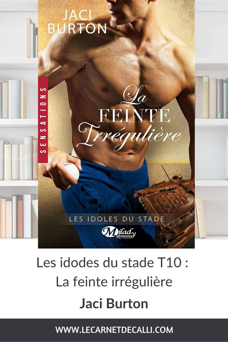 Couverture de La feinte irrégulière, tome 10 des Idoles du stade de Jaci Burton